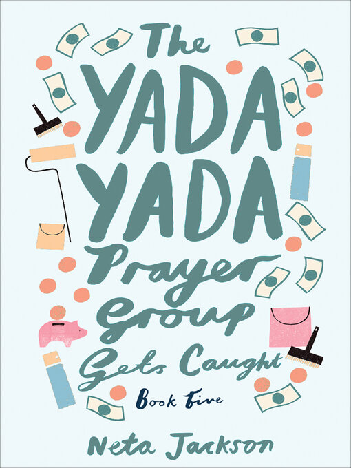 Title details for The Yada Yada Prayer Group Gets Caught by Neta Jackson - Wait list